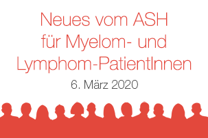 Neues vom ASH für Myelom- und Lymphom-PatientInnen 2020